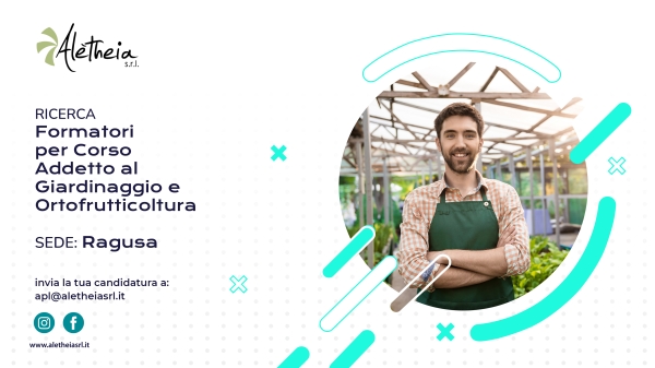 RICERCA FORMATORI PER CORSO ADDETTO AL GIARDINAGGIO E ORTOFRUTTICOLTURA