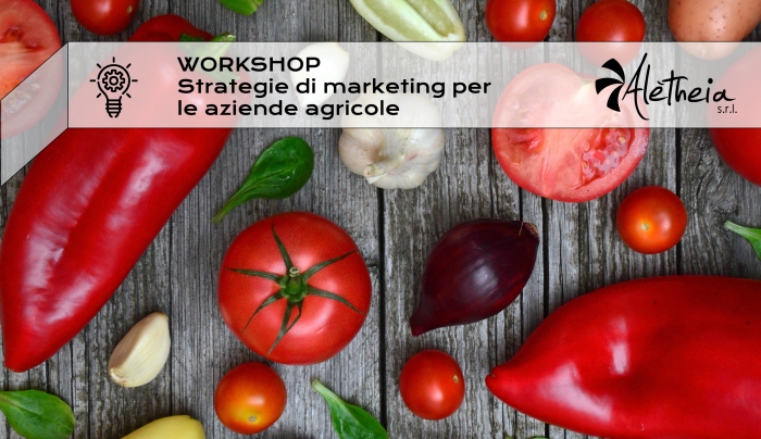 WORKSHOP | Strategie di Marketing per le aziende agricole (8 ore)